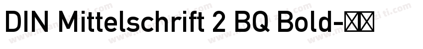 DIN Mittelschrift 2 BQ Bold字体转换